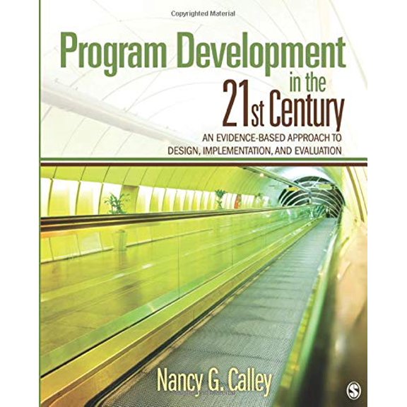 Pre-Owned Program Development in the 21st Century: An Evidence-Based Approach to Design, Implementation, and Evaluation, 9781412974493, 1412974496, Paperback, First Edition edition
