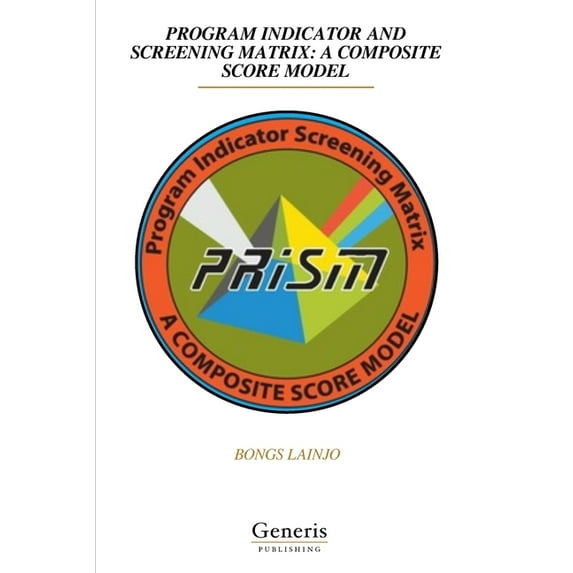 Program Indicator and Screening Matrix: A Composite Score Model, (Paperback)