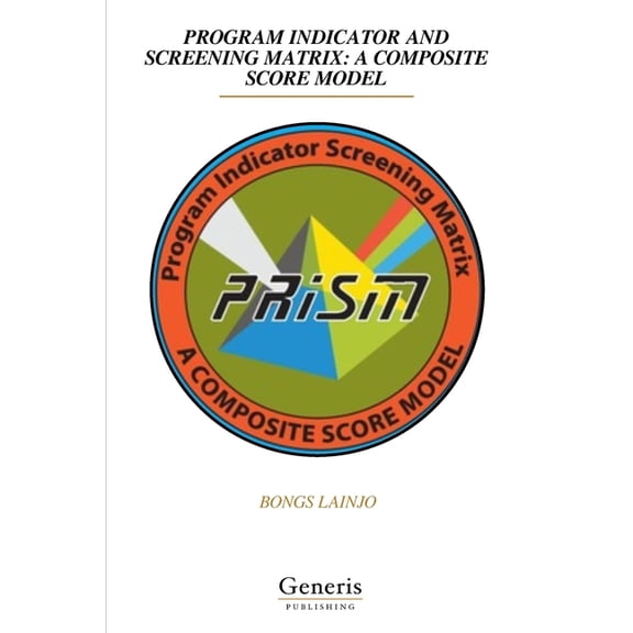 Program Indicator and Screening Matrix: A Composite Score Model, (Paperback)