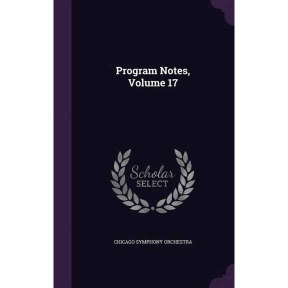 Program Notes, Volume 17 (Hardcover)