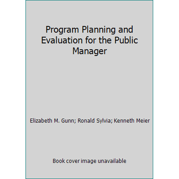Pre-Owned Program Planning and Evaluation for the Public Manager Paperback