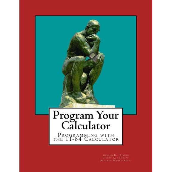 Program Your Calculator Large Print Edition Paperback 1481847155 9781481847155 Gerald R Rising, Eileen K Schoaff, Deborah Moore-Russo
