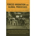 thumbnail image 1 of Program in Migration and Refugee Studies Forced Migration and Global Processes: A View from Forced Migration Studies, (Paperback), 1 of 1