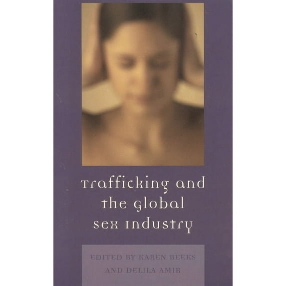 Program in Migration and Refugee Studies: Trafficking & the Global Sex Industry (Paperback)