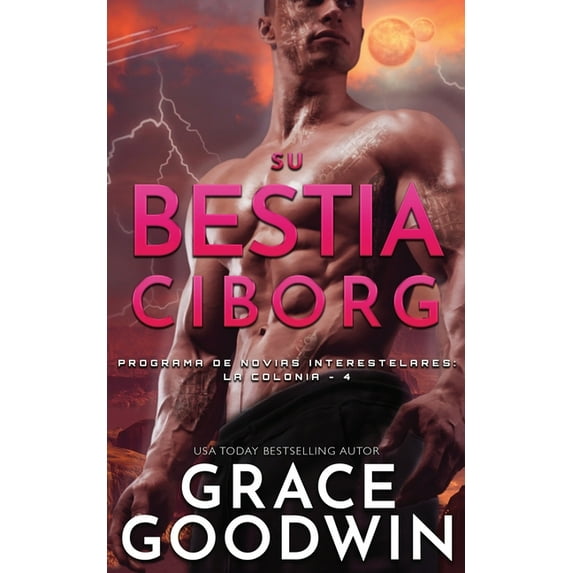 Programa de Novias Interestelares: La Co Su Bestia Ciborg, Book 4, (Paperback)