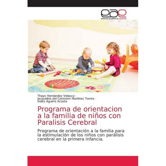 Programa de orientacion a la familia de niños con Paralisis Cerebral (Paperback)