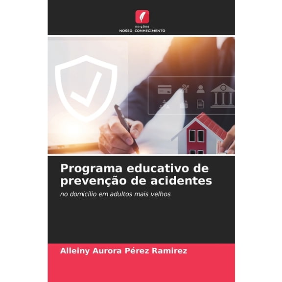 Programa educativo de preveno de acidentes, (Paperback)