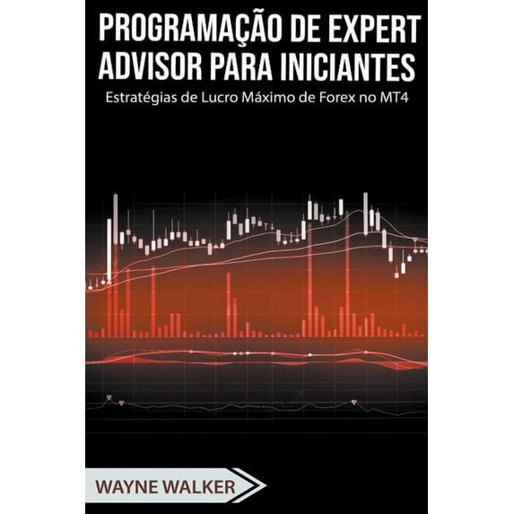 Programação de Expert Advisor Para Iniciantes, (Paperback)