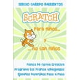 thumbnail image 1 of ProgramaciÃ³n, Scratch E Inteligencia Art Scratch para niÃ±os... Y no tan niÃ±os: Aprende a pensar de forma creativa, (Paperback), 1 of 1