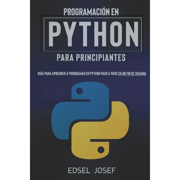 Programacin En Python Programacin en Python para Principiantes: Gua para aprender a programar en Python paso a paso en un fin de semana, Book 1, (Paperback)