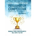 thumbnail image 1 of Programación Competitiva (Cp4: Programación competitiva (CP4) - Volumen II: Manual para concursantes del ICPC y la IOI (Hardcover), 1 of 1