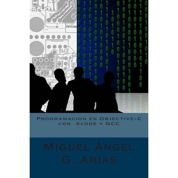 Programacion en Objective-C con Xcode y GCC (Paperback)