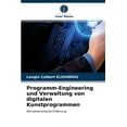 thumbnail image 1 of Programm-Engineering und Verwaltung von digitalen Kunstprogrammen (Paperback), 1 of 1