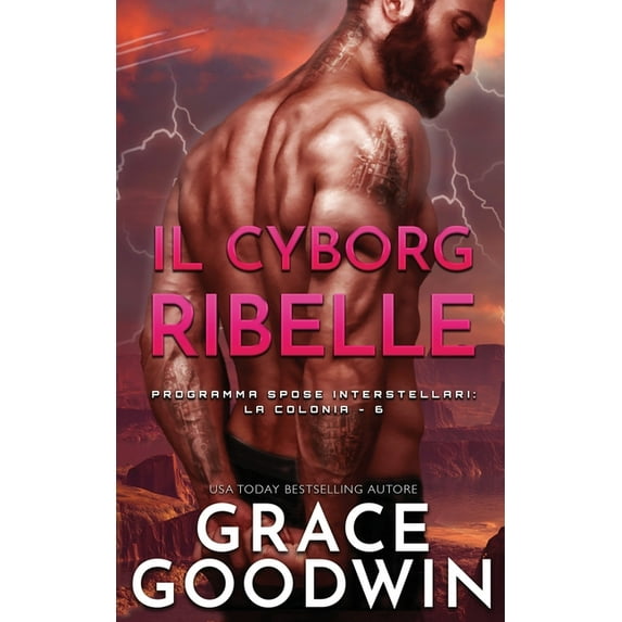 Programma Spose Interstellari: La Coloni Il cyborg ribelle, Book 6, (Paperback)