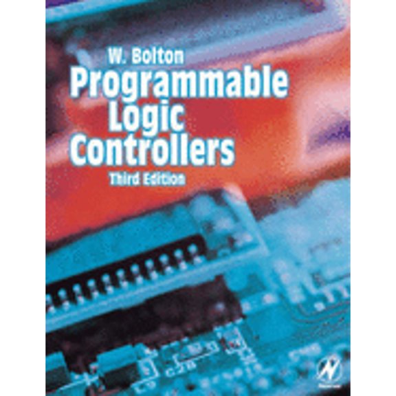 Pre-Owned Programmable Logic Controllers: An Introduction (Paperback) by W Bolton