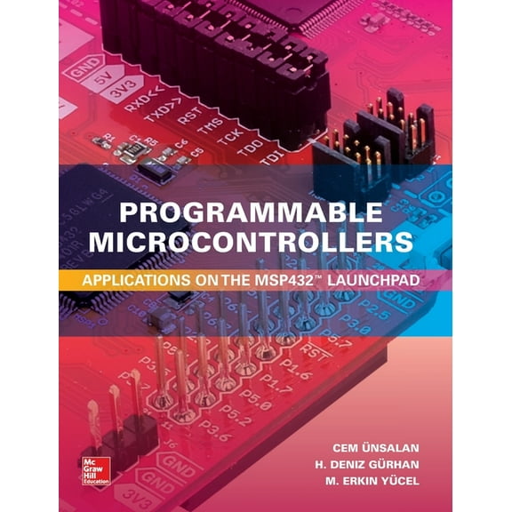 Programmable Microcontrollers: Applications on the Msp432 Launchpad, (Hardcover)