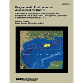Programmatic Environmental Assessment for Grid 10 Site-Specific Evaluation of BP Exploration and Production, Inc.'s Join, (Paperback)