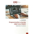 thumbnail image 1 of Programmation orientée objet sous Delphi, (Paperback), 1 of 1