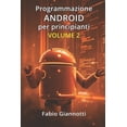 thumbnail image 1 of Programmazione Android Per Principianti Programmazione Android per principianti: Volume 2, Book 2, (Paperback), 1 of 1