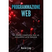 Sviluppo Web Programmazione Web La guida completa per lo sviluppo lato server. Include PHP, MySQL e NodeJS Paperback