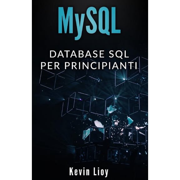 MySQL: Database SQL per principianti Paperback