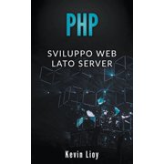 Programmazione Web PHP: Sviluppo Web Lato Server, Book 2, (Paperback)
