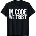 thumbnail image 1 of Programmer Coding In Code We Trust Computer Scientist Coder T-Shirt, 1 of 4
