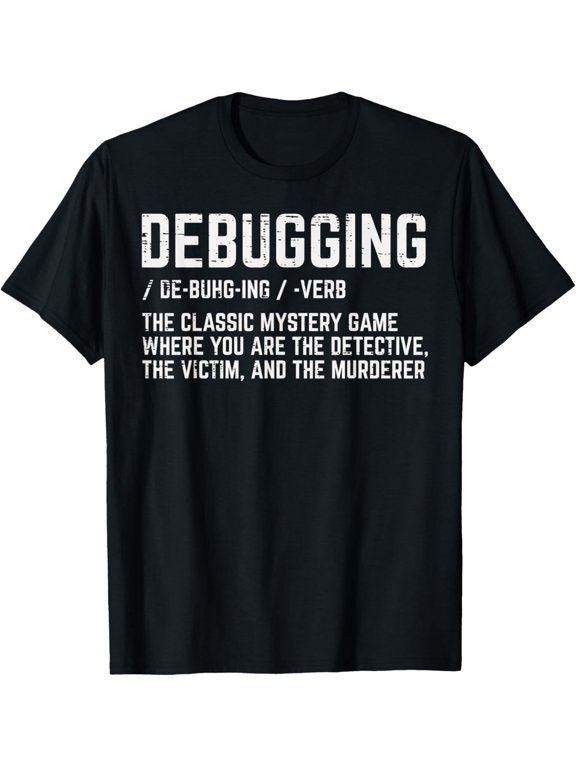 Programmer Debugging Definition Funny IT Developer Men Women T-Shirtmen and women can wear, black, white, gifts.S,M,L,XL,2XL,3XL,2071XL
