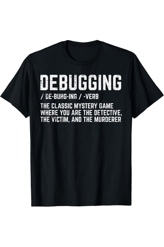 Programmer Debugging Definition Funny IT Developer Men Women T-Shirt