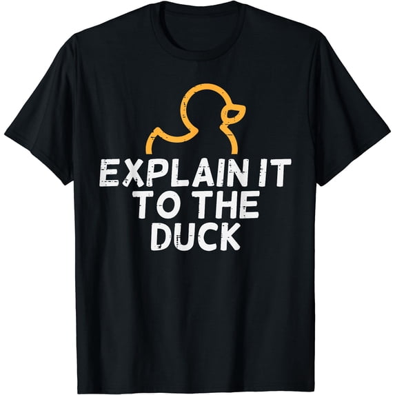 Programmer Explain To The Duck It Debugging Coding T-Shirt - Walmart.com