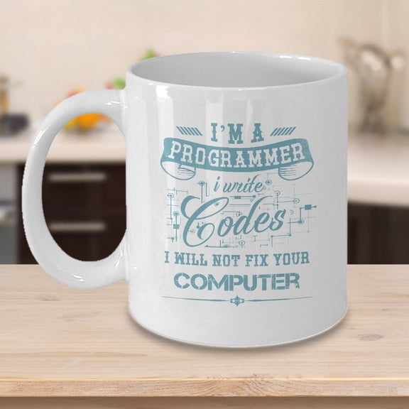 Programmer Gift Idea - Programmer Coffee Cup - Funny Programming Mug - I'm A Programmer I Write Codes I Will Not Fix Your Computer