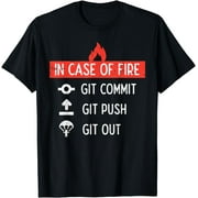 Programmer In case Of Fire Git Commit Push Out IT Men Women T-Shirt