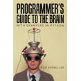 thumbnail image 1 of Programmer's Guide to the Brain: With Examples in Python, (Paperback), 1 of 1