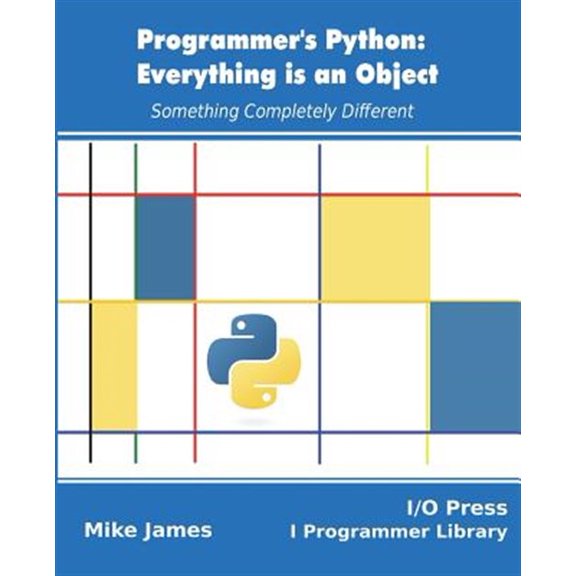 Pre-Owned Programmer's Python: Everything is an Object: Something Completely Different (Other)