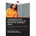 thumbnail image 1 of Programmes post-pénitentiaires pour les femmes en Amérique latine, (Paperback), 1 of 1