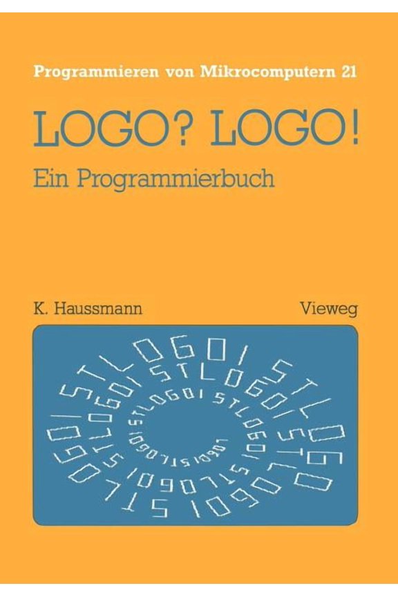 Programmieren Von Mikrocomputern Logo? Logo!: Ein Programmierbuch, Book 21, (Paperback)