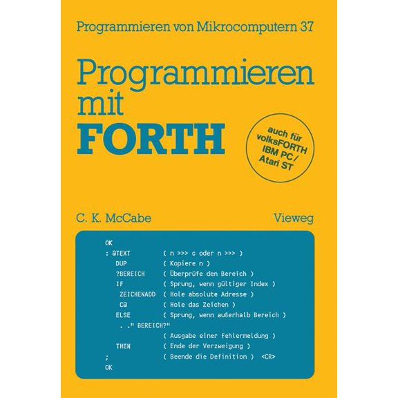Programmieren Von Mikrocomputern Programmieren Mit Forth: bersetzt Und Bearbeitet Von Peter Monadjemi, Book 37, (Paperback)