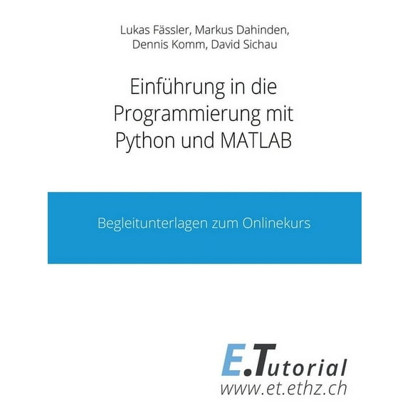Programmieren mit Python und Matlab: Begleitunterlagen zum Onlinekurs, (Paperback)