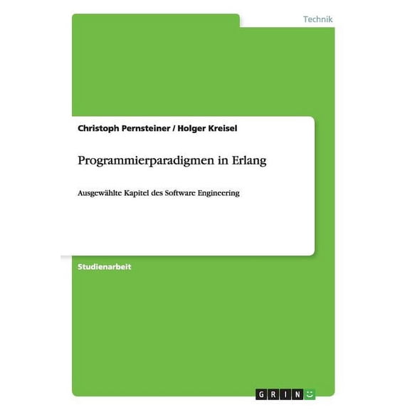 Programmierparadigmen in Erlang: Ausgewhlte Kapitel des Software Engineering (Paperback)