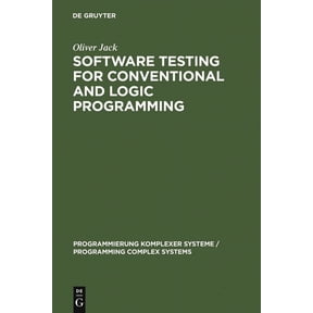 Programmierung Komplexer Systeme / Progr Software Testing for Conventional and Logic Programming, Book 10, (Hardcover)