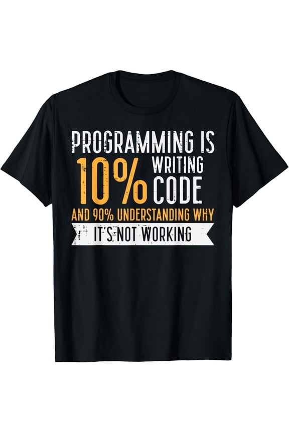 Programming 10 Percent Writing Code IT Programmer Men Women T-Shirt