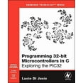 thumbnail image 1 of Programming 32-bit Microcontrollers in C: Exploring the PIC32, 1 of 3