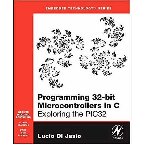 Programming 32-bit Microcontrollers in C: Exploring the PIC32