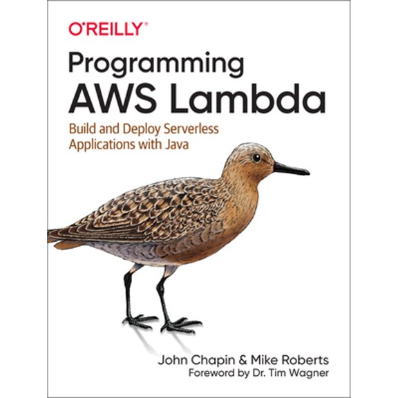 Pre-Owned Programming AWS Lambda: Build and Deploy Serverless Applications with Java (Paperback) 149204105X 9781492041054