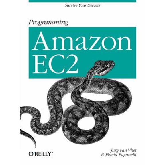 Pre-Owned Programming Amazon Ec2: Survive Your Success (Paperback) 1449393683 9781449393687