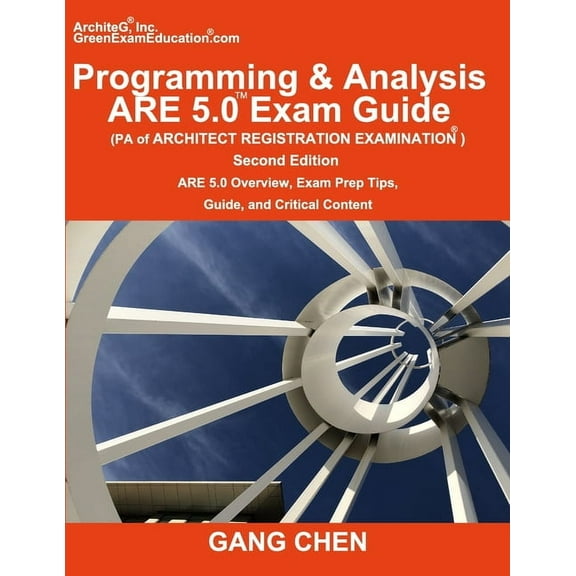 Programming & Analysis (PA) ARE 5.0 Exam Guide (Architect Registration Examination), 2nd Edition: ARE 5.0 Overview, Exam, (Paperback)