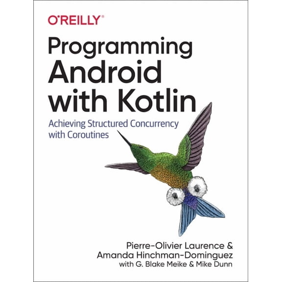 Programming Android G Blake Meike,Mike Dunn,Pierre-Olivier Laurence,Amanda Hinchm (Paperback)