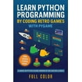 thumbnail image 1 of Programming Applications Workshop Learn Python Programming by Coding Retro Games with Pygame: A Hands-On Python Course Inspired by 80s and 90s Classics, Book 2, (Paperback), 1 of 1