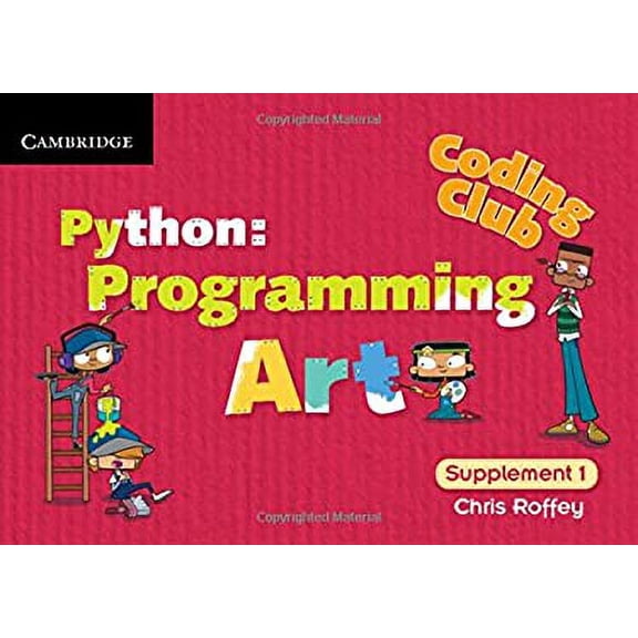 Pre-Owned Coding Club Python: Programming Art Supplement 1 (Paperback) by Dr. Chris Roffey