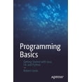 thumbnail image 1 of Programming Basics: Getting Started with Java, C#, and Python, (Paperback), 1 of 1